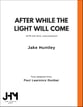 After While the Light Will Come SATB choral sheet music cover